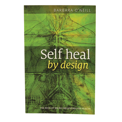 Self Heal By Design by Barbara O'Neill